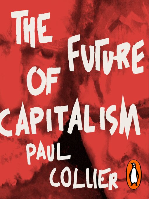 Title details for The Future of Capitalism by Paul Collier - Wait list